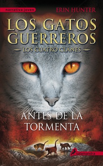 Antes de la tormenta (Los Gatos Guerreros | Los Cuatro Clanes 4)