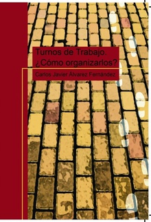 Turnos de trabajo. ¿Cómo organizarlos?