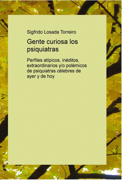 Gente curiosa los psiquiatras