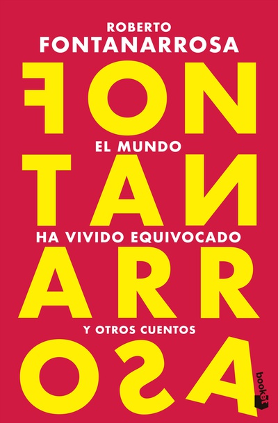 El mundo ha vivido equivocado