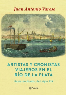 Artistas cronistas y viajeros en el Río de la Plata