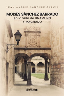 Moisés Sánchez Barrado en la vida de Unamuno y Machado