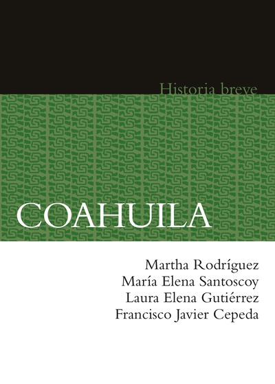 Coahuila. Historia breve