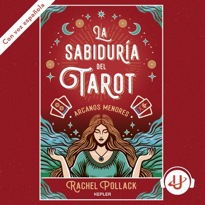 La sabiduría del Tarot de Rachel Pollack: arcanos menores