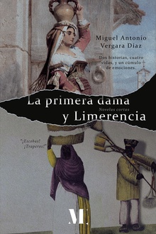 La primera dama y Limerencia. Novelas cortas