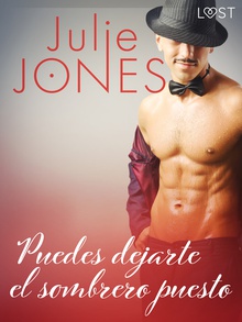 Puedes dejarte el sombrero puesto